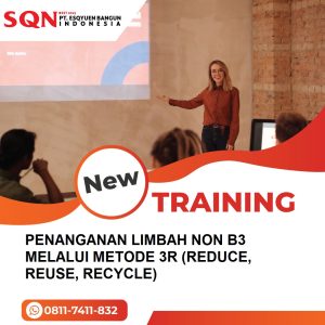 TRAINING PENANGANAN LIMBAH NON B3 MELALUI METODE 3R (REDUCE, REUSE, RECYCLE)