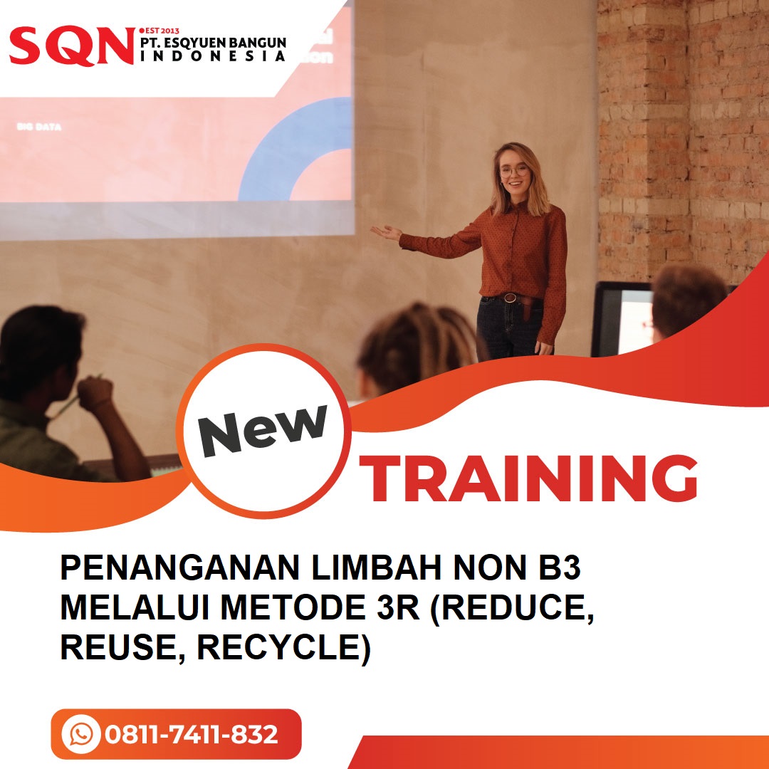 TRAINING PENANGANAN LIMBAH NON B3 MELALUI METODE 3R (REDUCE, REUSE, RECYCLE)