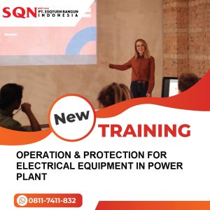 TRAINING OPERATION & PROTECTION FOR ELECTRICAL EQUIPMENT IN POWER PLANT