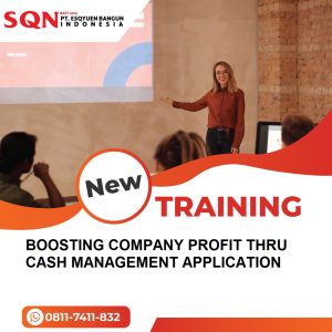 TRAINING BOOSTING COMPANY PROFIT THRU CASH MANAGEMENT APPLICATION