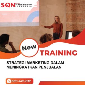 TRAINING STRATEGI MARKETING DALAM MENINGKATKAN PENJUALAN