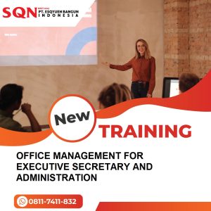 TRAINING OFFICE MANAGEMENT FOR EXECUTIVE SECRETARY AND ADMINISTRATION