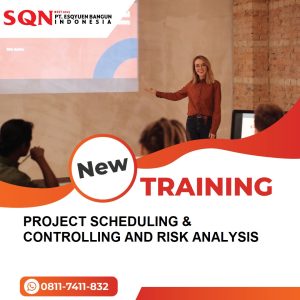 TRAINING PROJECT SCHEDULING & CONTROLLING AND RISK ANALYSIS