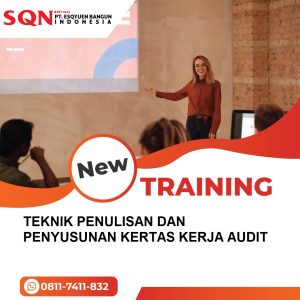 TRAINING TEKNIK PENULISAN DAN PENYUSUNAN KERTAS KERJA AUDIT