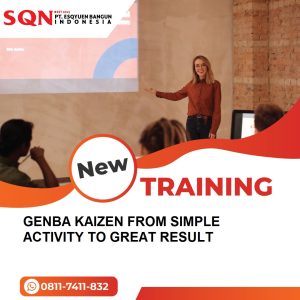 TRAINING GENBA KAIZEN FROM SIMPLE ACTIVITY TO GREAT RESULT