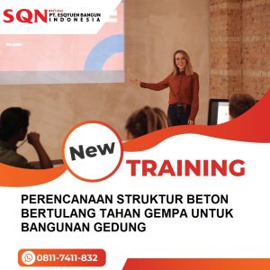 TRAINING PERENCANAAN STRUKTUR BETON BERTULANG TAHAN GEMPA UNTUK BANGUNAN GEDUNG