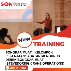 TRAINING BONGKAR MUAT : KELOMPOK PEKERJAAN/JABATAN MENGURUS DEREK BONGKAR MUAT (STEVEDORING CRANE OPERATIONS)
