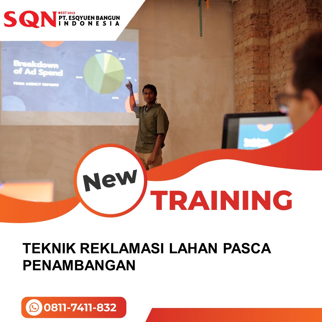TRAINING TEKNIK REKLAMASI LAHAN PASCA PENAMBANGAN