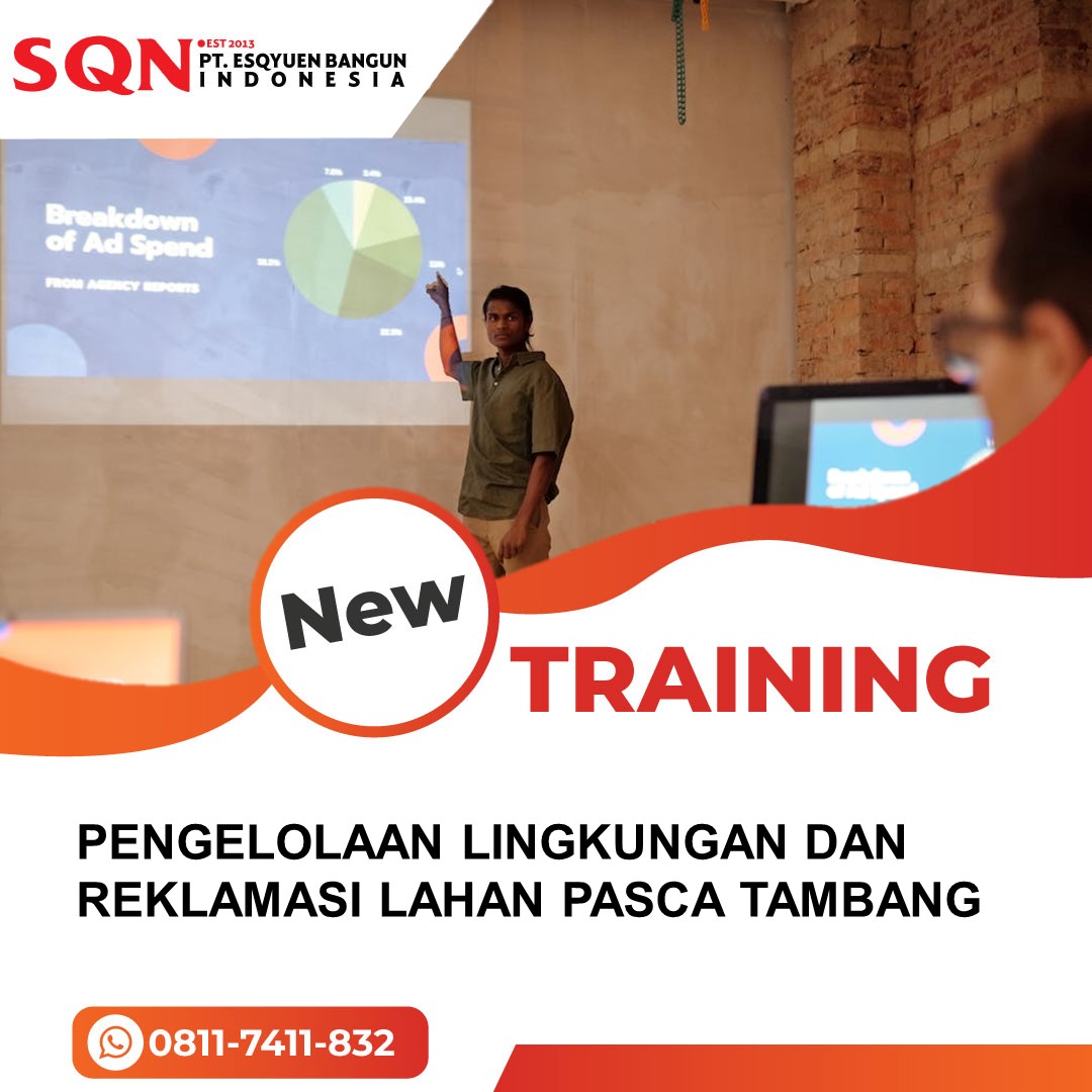 TRAINING PENGELOLAAN LINGKUNGAN DAN REKLAMASI LAHAN PASCA TAMBANG