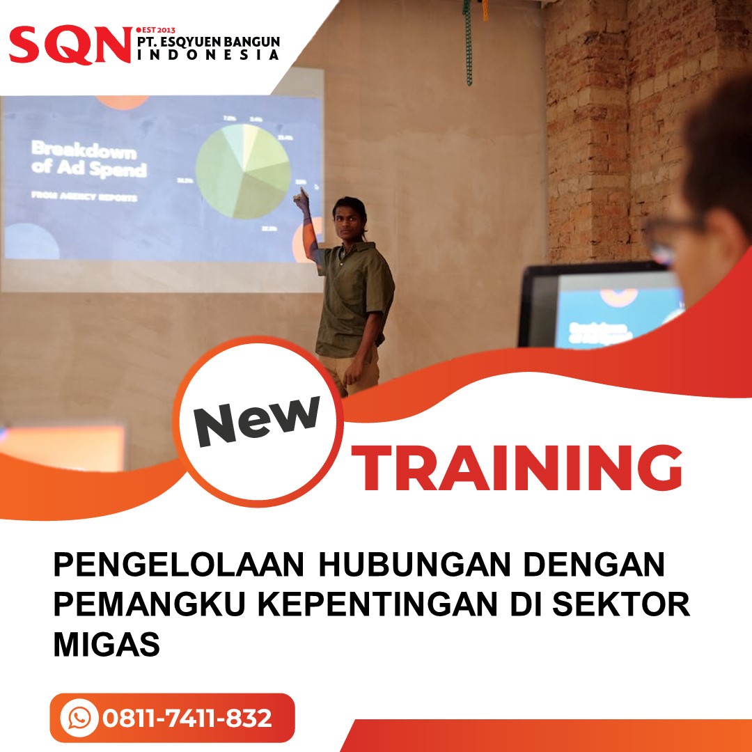 TRAINING PENGELOLAAN HUBUNGAN DENGAN PEMANGKU KEPENTINGAN DI SEKTOR MIGAS