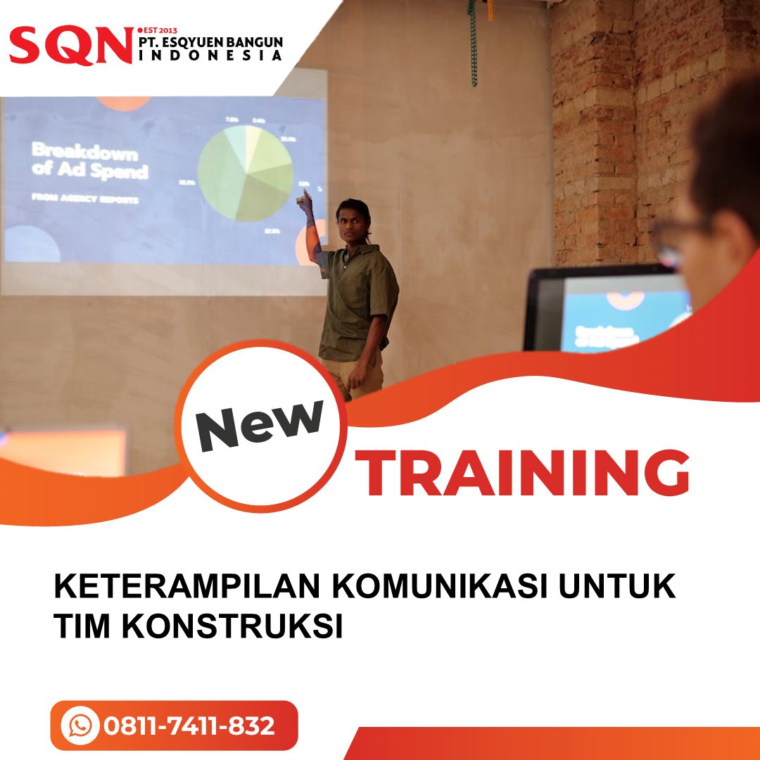 TRAINING KETERAMPILAN KOMUNIKASI UNTUK TIM KONSTRUKSI