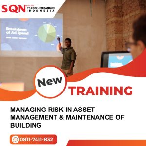 TRAINING MANAGING RISK IN ASSET MANAGEMENT & MAINTENANCE OF BUILDING 