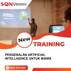 TRAINING PENGENALAN ARTIFICIAL INTELLIGENCE UNTUK BISNIS 