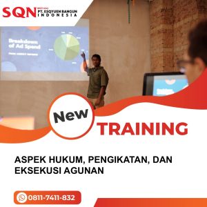 TRAINING ASPEK HUKUM, PENGIKATAN, DAN EKSEKUSI AGUNAN 
