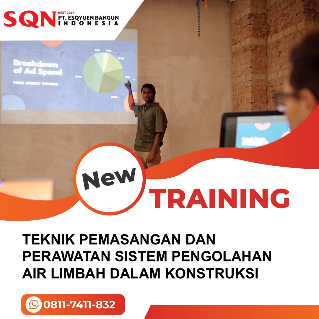 TRAINING PEMASANGAN DAN PERAWATAN SISTEM PENGOLAHAN AIR LIMBAH DALAM KONSTRUKSI