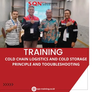 TRAINING COLD CHAIN LOGISTICS AND COLD STORAGE PRINCIPLE AND TOOUBLESHOOTING