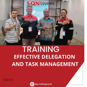 TRAINING EFFECTIVE DELEGATION AND TASK MANAGEMENT