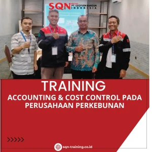 PELATIHAN ACCOUNTING & COST CONTROL PADA PERUSAHAAN PERKEBUNAN