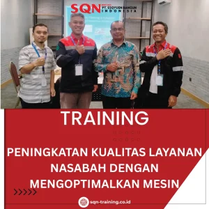 PENINGKATAN KUALITAS LAYANAN NASABAH DENGAN MENGOPTIMALKAN MESIN