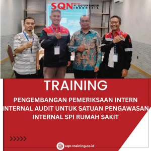TRAINING PENGEMBANGAN PEMERIKSAAN INTERN INTERNAL AUDIT UNTUK SATUAN PENGAWASAN INTERNAL SPI RUMAH SAKIT