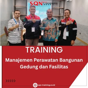 TRAINING MANAJEMEN PERAWATAN BANGUNAN GEDUNG DAN FASILITAS