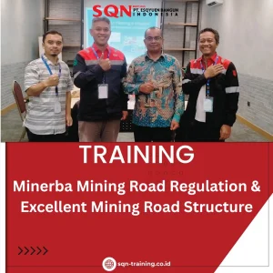 TRAINING MINERBA MINING ROAD REGULATION & EXCELLENT MINING ROAD STRUCTURE