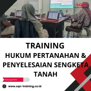 TRAINING HUKUM PERTANAHAN & PENYELESAIAN SENGKETA TANAH