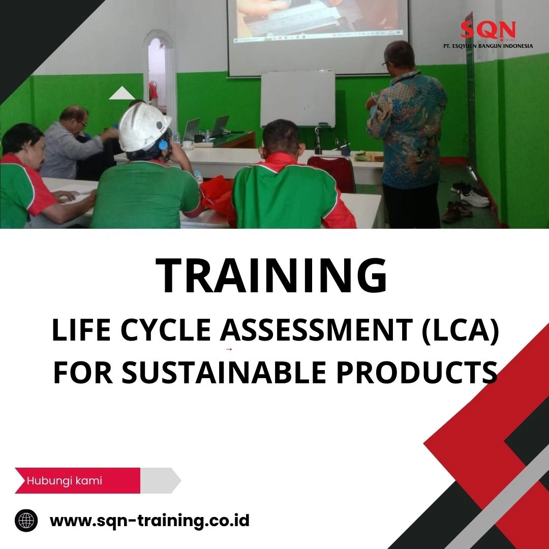 TRAINING LIFE CYCLE ASSESSMENT (LCA) FOR SUSTAINABLE PRODUCTS