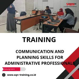 TRAINING COMMUNICATION AND PLANNING SKILLS FOR ADMINISTRATIVE PROFESSIONALS