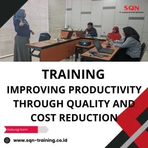 TRAINING IMPROVING PRODUCTIVITY THROUGH QUALITY AND COST REDUCTION