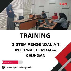 TRAINING SISTEM PENGENDALIAN INTERNAL LEMBAGA KEUNGAN