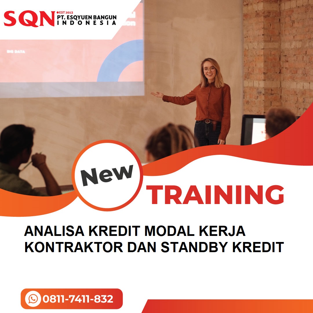 TRAINING ANALISA KREDIT MODAL KERJA KONTRAKTOR DAN STANDBY KREDIT