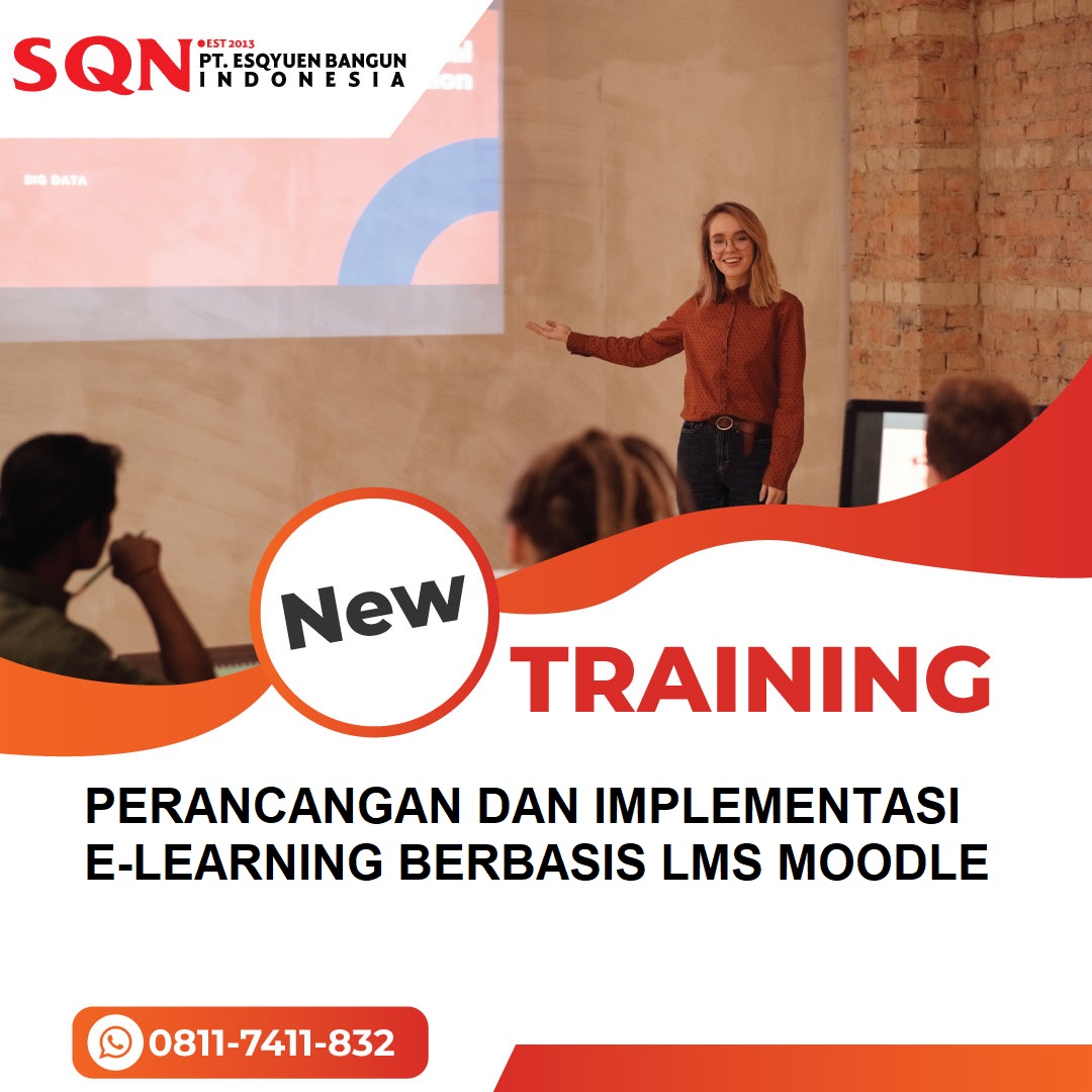 TRAINING PERANCANGAN DAN IMPLEMENTASI E-LEARNING BERBASIS LMS MOODLE