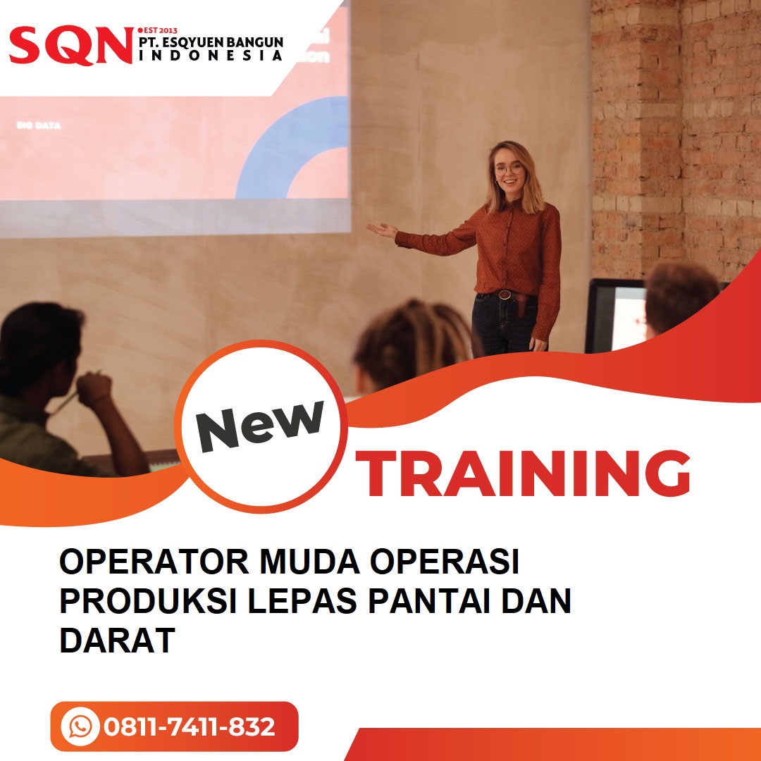 TRAINING OPERATOR MUDA OPERASI PRODUKSI LEPAS PANTAI DAN DARAT