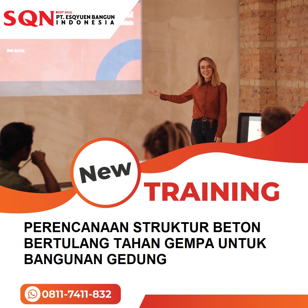 TRAINING PERENCANAAN STRUKTUR BETON BERTULANG TAHAN GEMPA UNTUK BANGUNAN GEDUNG