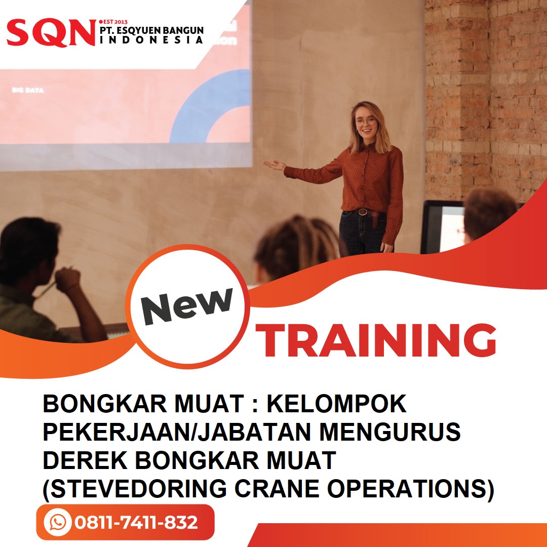 TRAINING BONGKAR MUAT : KELOMPOK PEKERJAAN/JABATAN MENGURUS DEREK BONGKAR MUAT (STEVEDORING CRANE OPERATIONS)