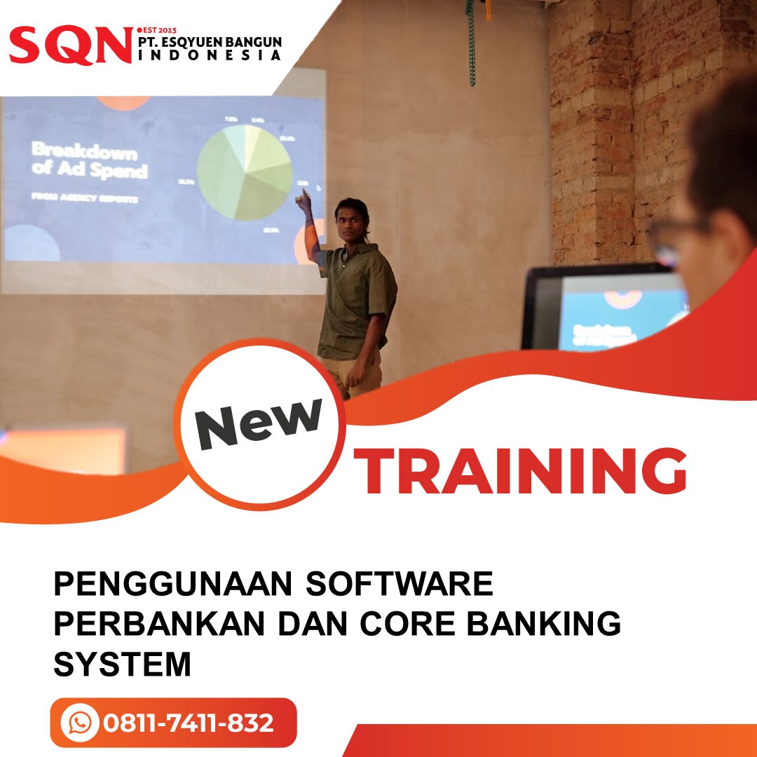 TRAINING PENGGUNAAN SOFTWARE PERBANKAN DAN CORE BANKING SYSTEM