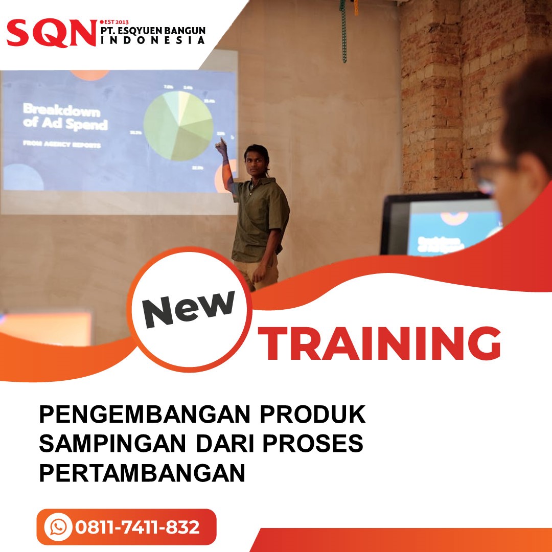 TRAINING PENGEMBANGAN PRODUK SAMPINGAN DARI PROSES PERTAMBANGAN