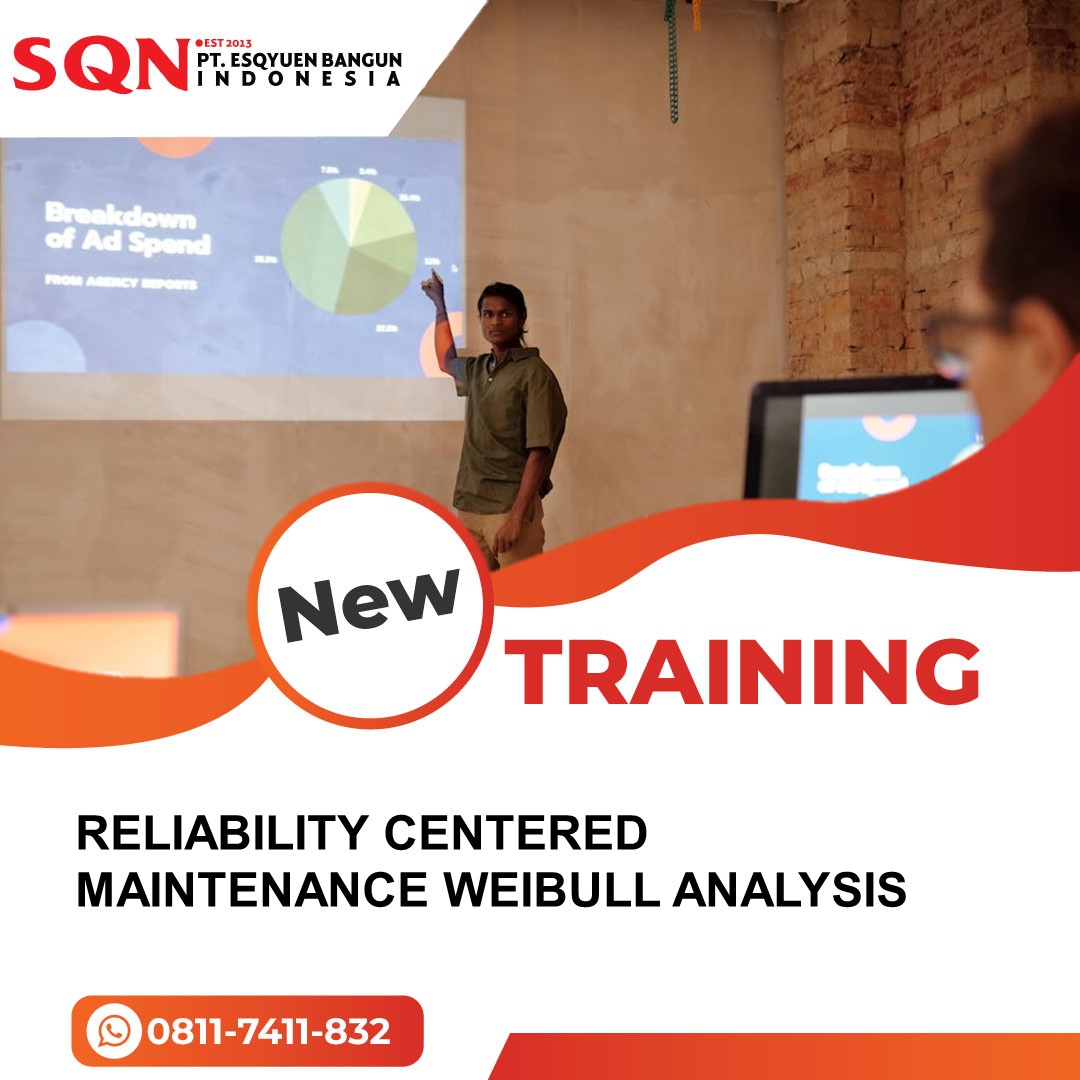 TRAINING RELIABILITY CENTERED MAINTENANCE WEIBULL ANALYSIS