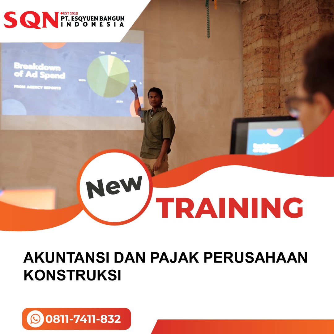 TRAINING AKUNTANSI DAN PAJAK PERUSAHAAN KONSTRUKSI