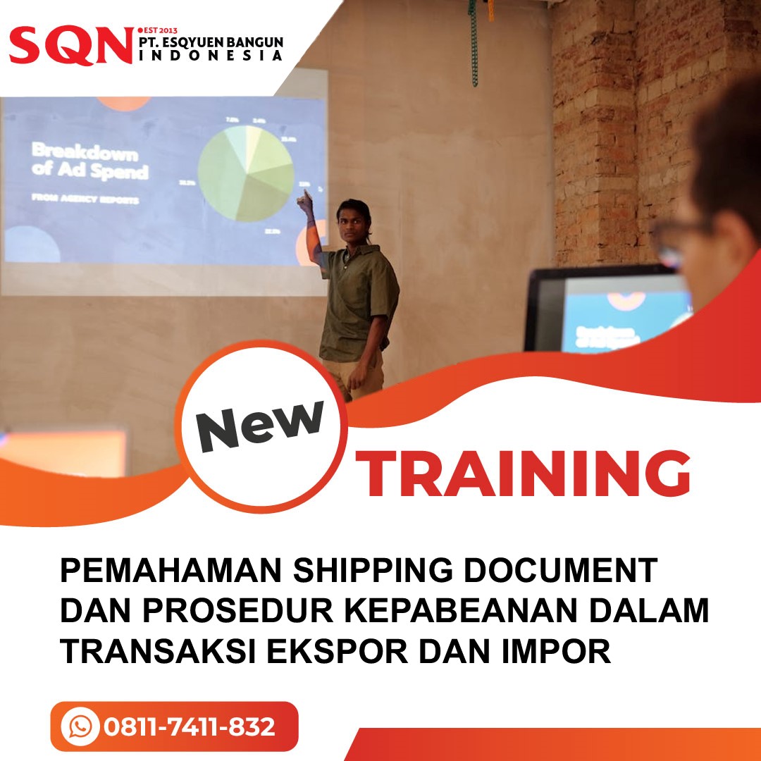 TRAINING PEMAHAMAN SHIPPING DOCUMENT DAN PROSEDUR KEPABEANAN DALAM TRANSAKSI EKSPOR DAN IMPOR
