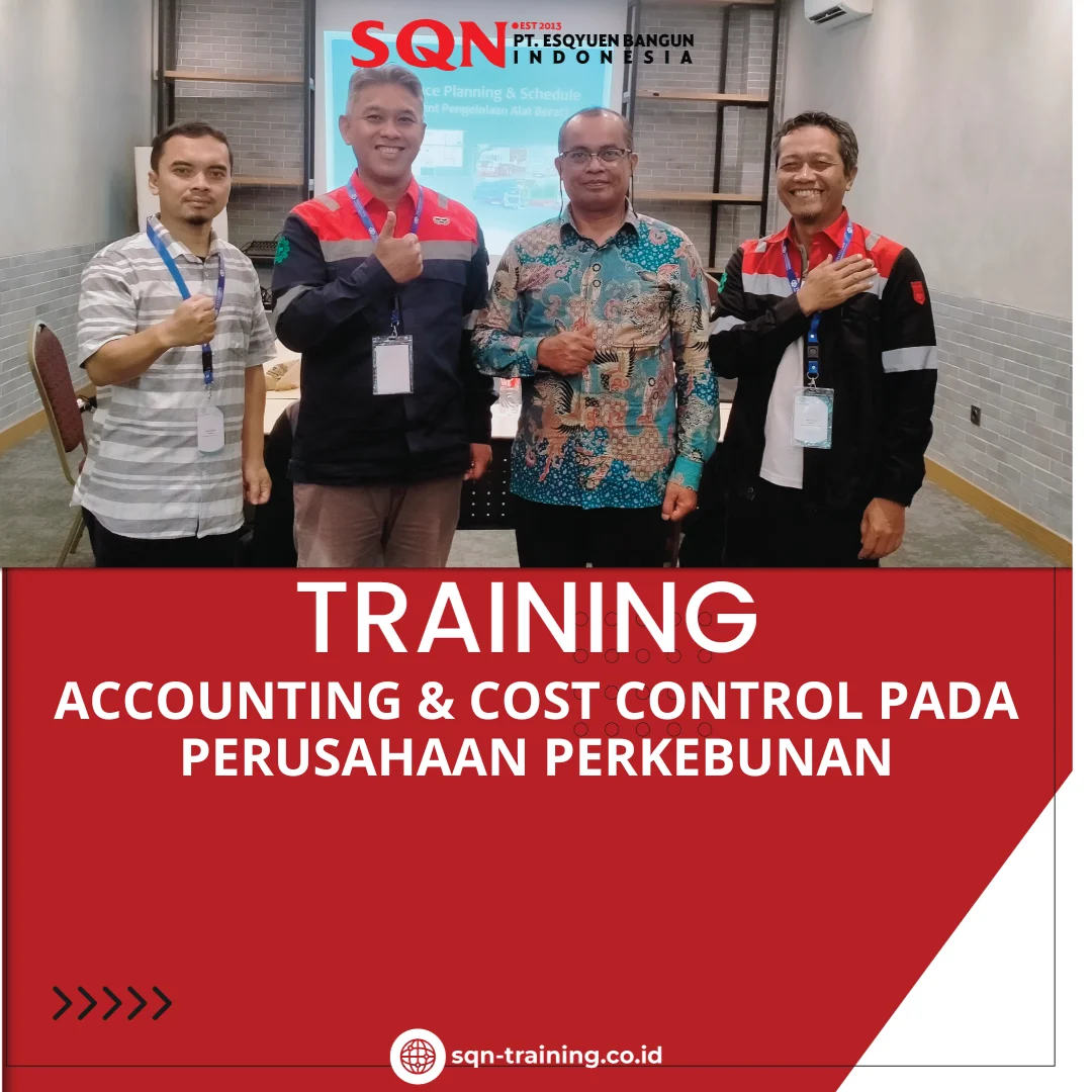 PELATIHAN ACCOUNTING & COST CONTROL PADA PERUSAHAAN PERKEBUNAN