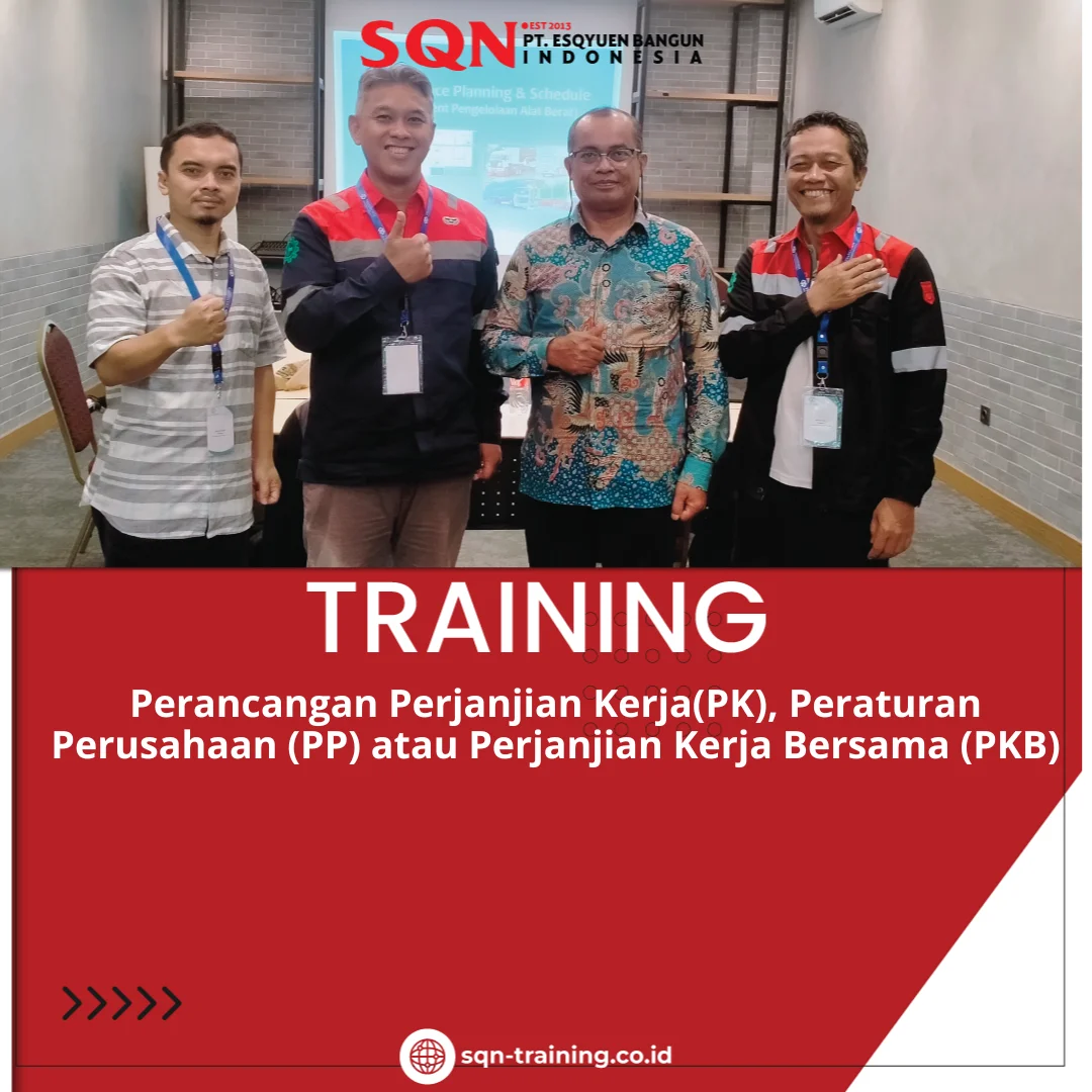 Training Perancangan Perjanjian Kerja(PK), Peraturan Perusahaan (PP) atau Perjanjian Kerja Bersama (PKB)