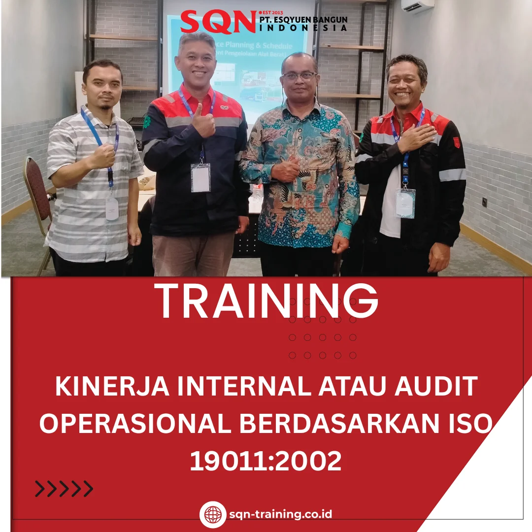 TRAINING KINERJA INTERNAL ATAU AUDIT OPERASIONAL BERDASARKAN ISO 19011:2002