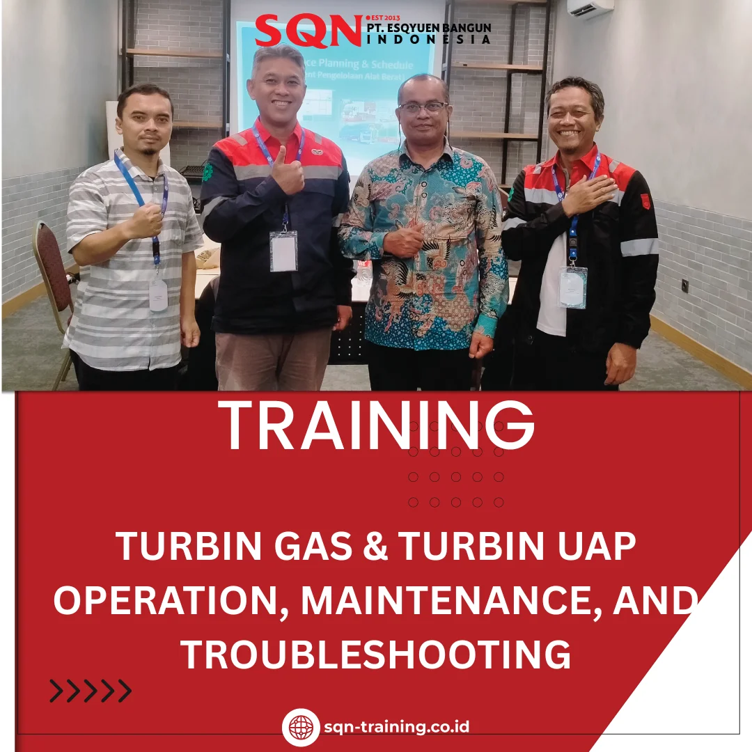 TRAINING TURBIN GAS & TURBIN UAP OPERATION, MAINTENANCE, AND TROUBLESHOOTING