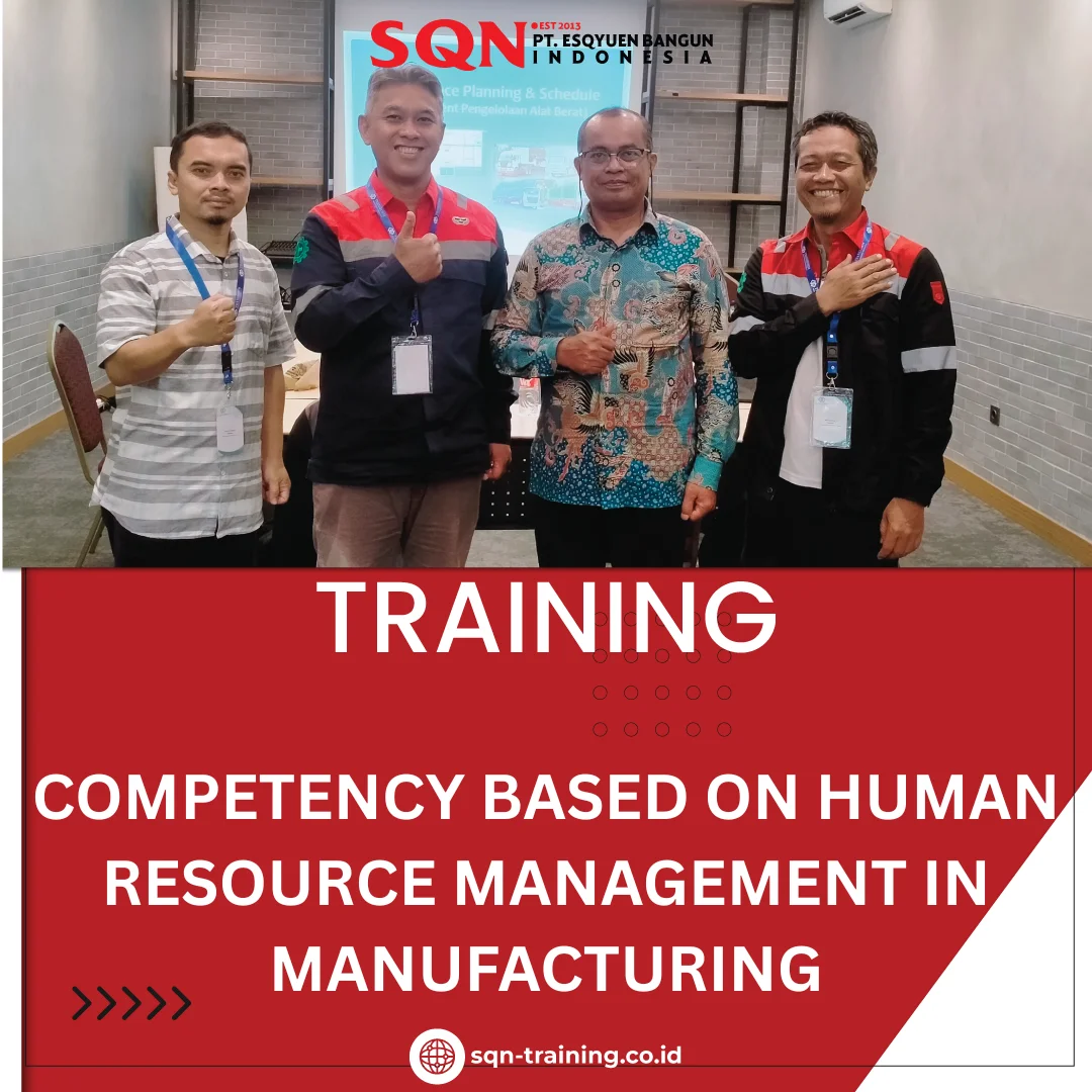 TRAINING COMPETENCY BASED ON HUMAN RESOURCE MANAGEMENT IN MANUFACTURING