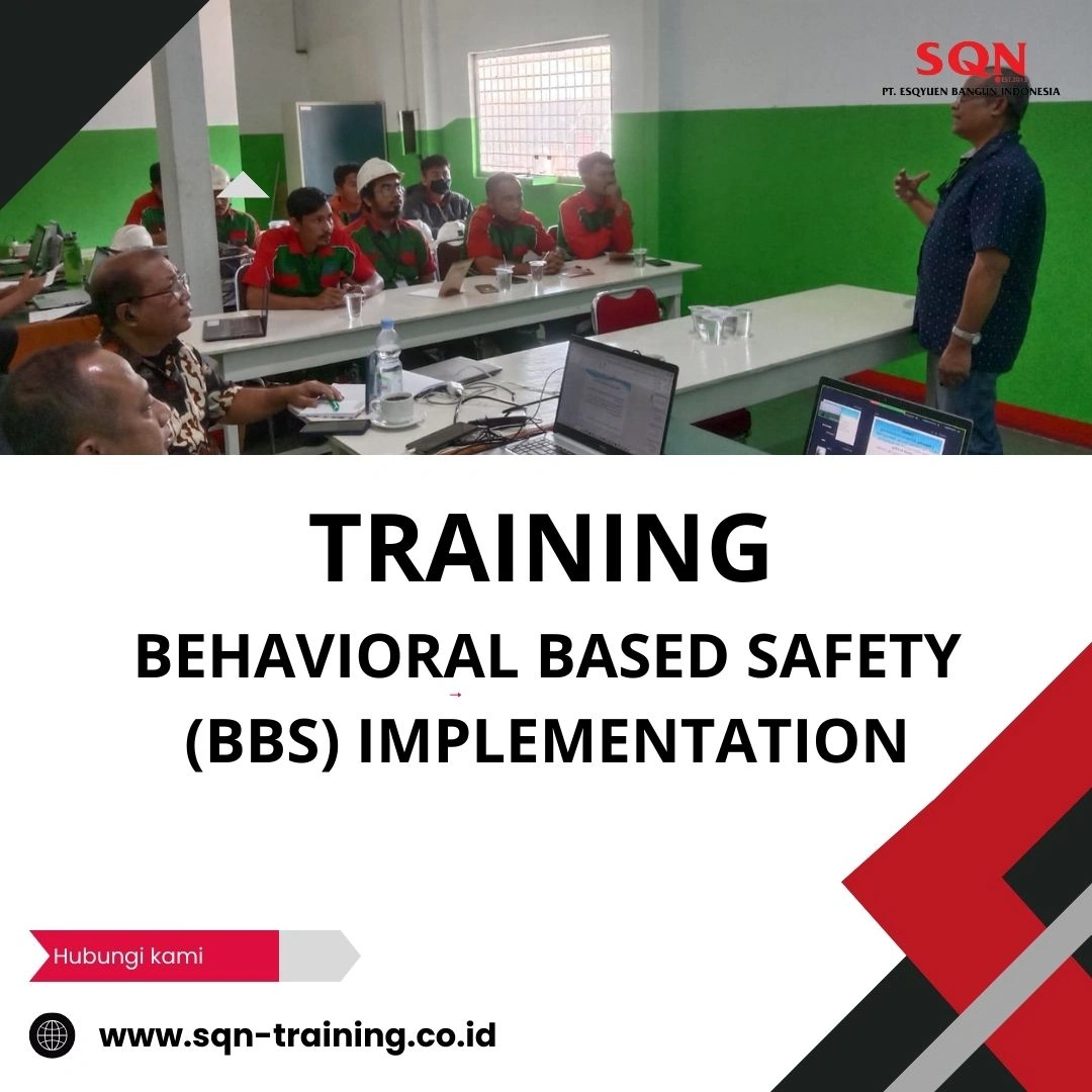 TRAINING BEHAVIORAL BASED SAFETY (BBS) IMPLEMENTATION